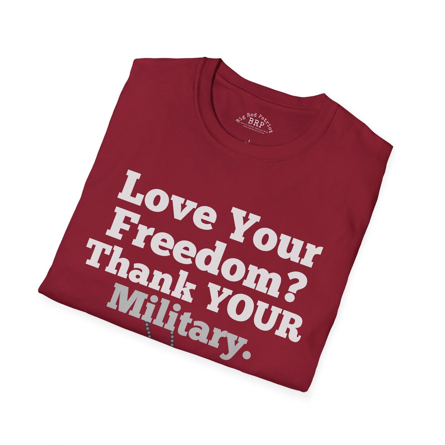 Love Your Freedom? Thank YOUR Military Short Sleeve Tee