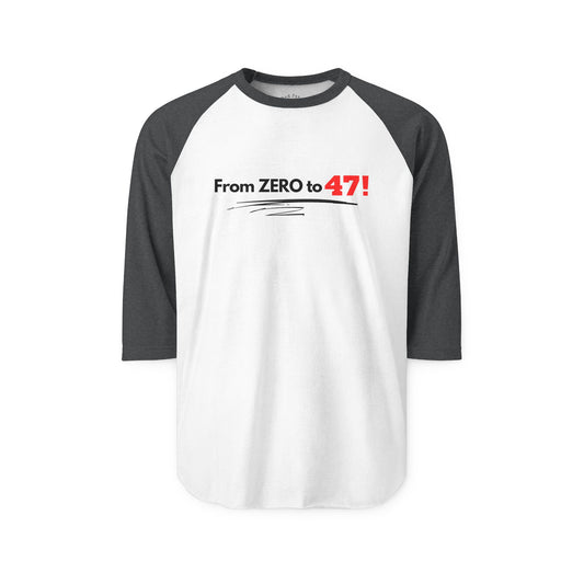 From ZERO to 47 Three-Quarter Sleeve Raglan Shirt