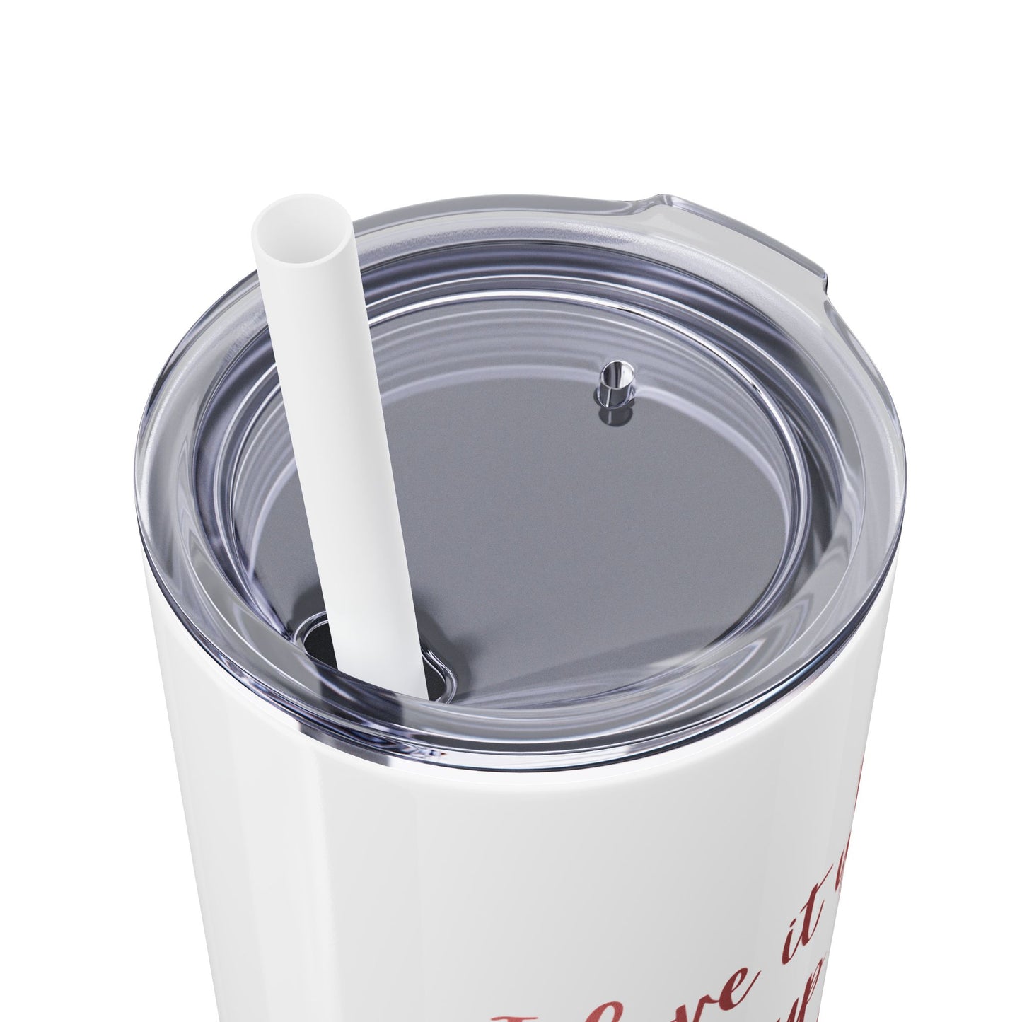 I Love It When I Wake Up & Donald J. Trump Is My President Girly Skinny Tumbler, 20 oz.
