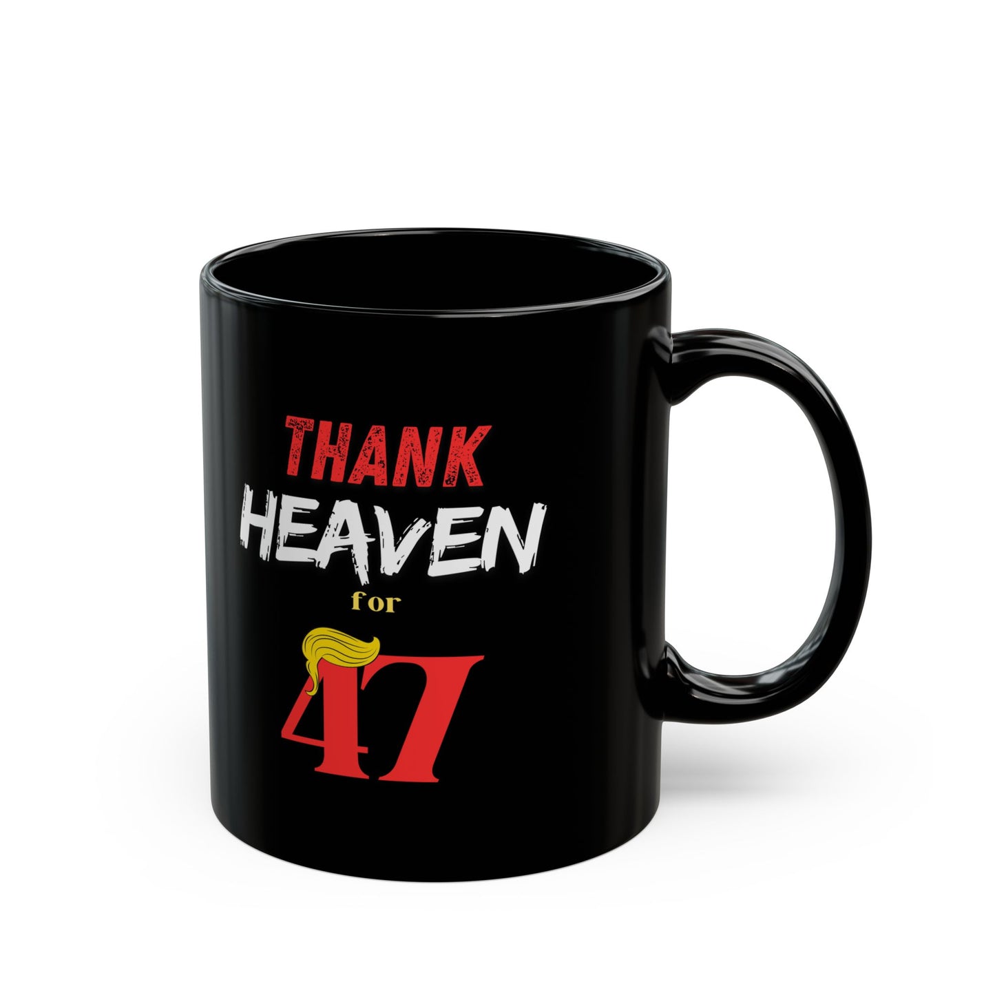 Thank Heaven for 47! Coffee Mug Mug (11oz.)