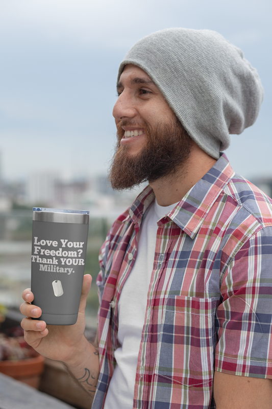 Love Your Freedom? Thank YOUR Military Copper Insulated Tumbler, 20oz,