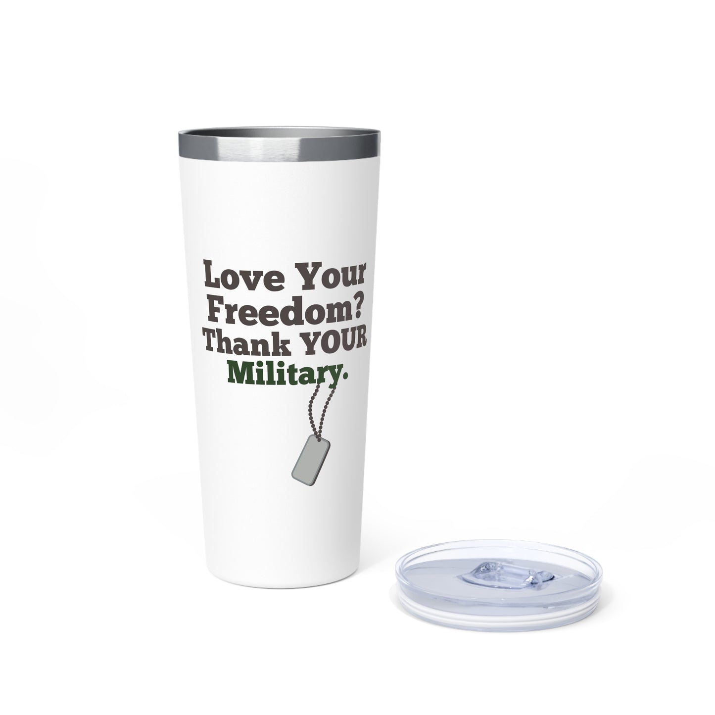 LOVE Your Freedom, Thank Your Military Copper Insulated Tumbler, 22oz