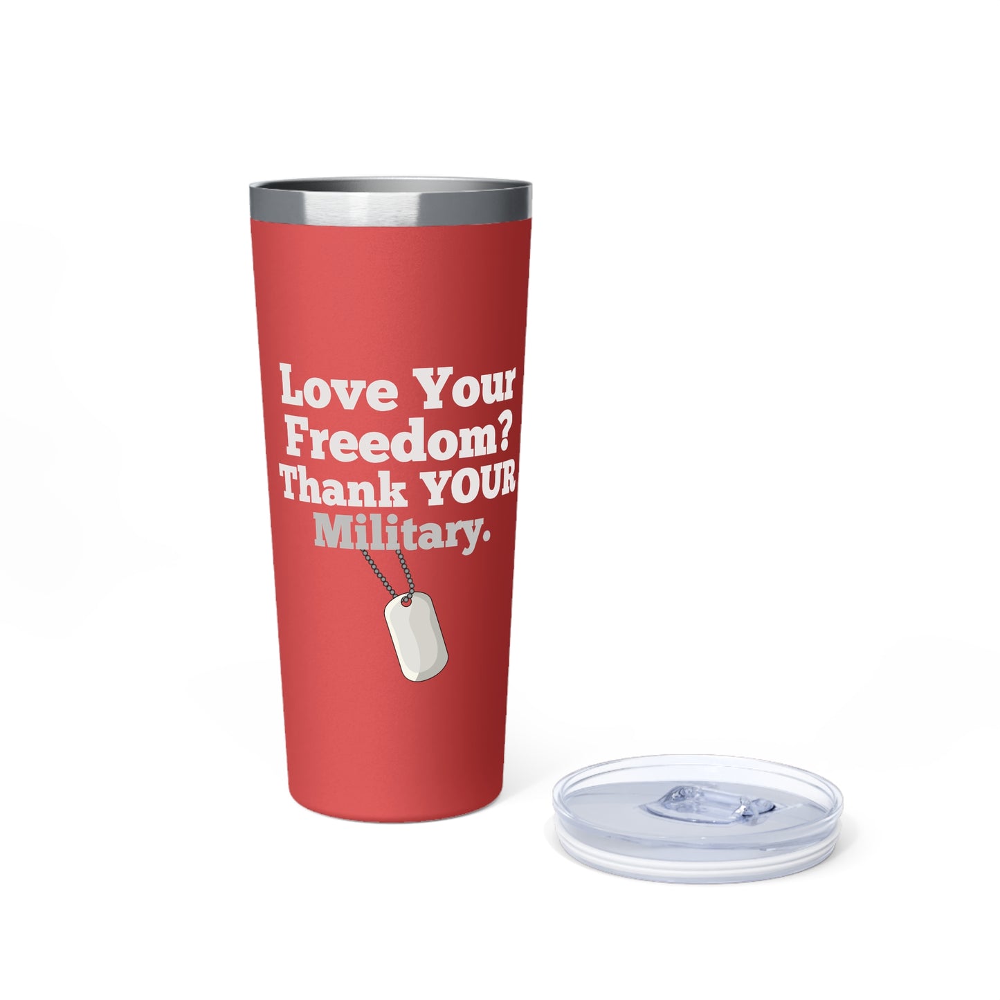 LOVE Your Freedom, Thank Your Military Copper Insulated Tumbler, 22oz, Red/Black