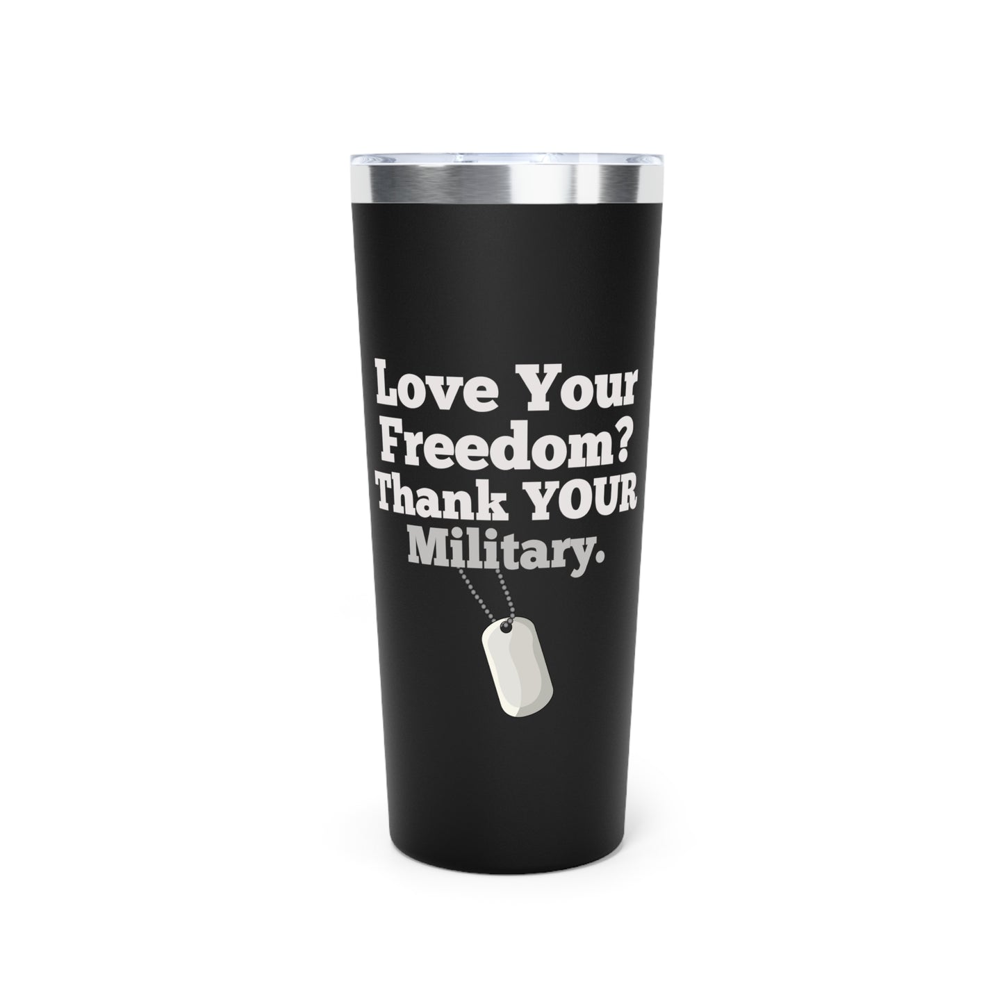 LOVE Your Freedom, Thank Your Military Copper Insulated Tumbler, 22oz, Red/Black