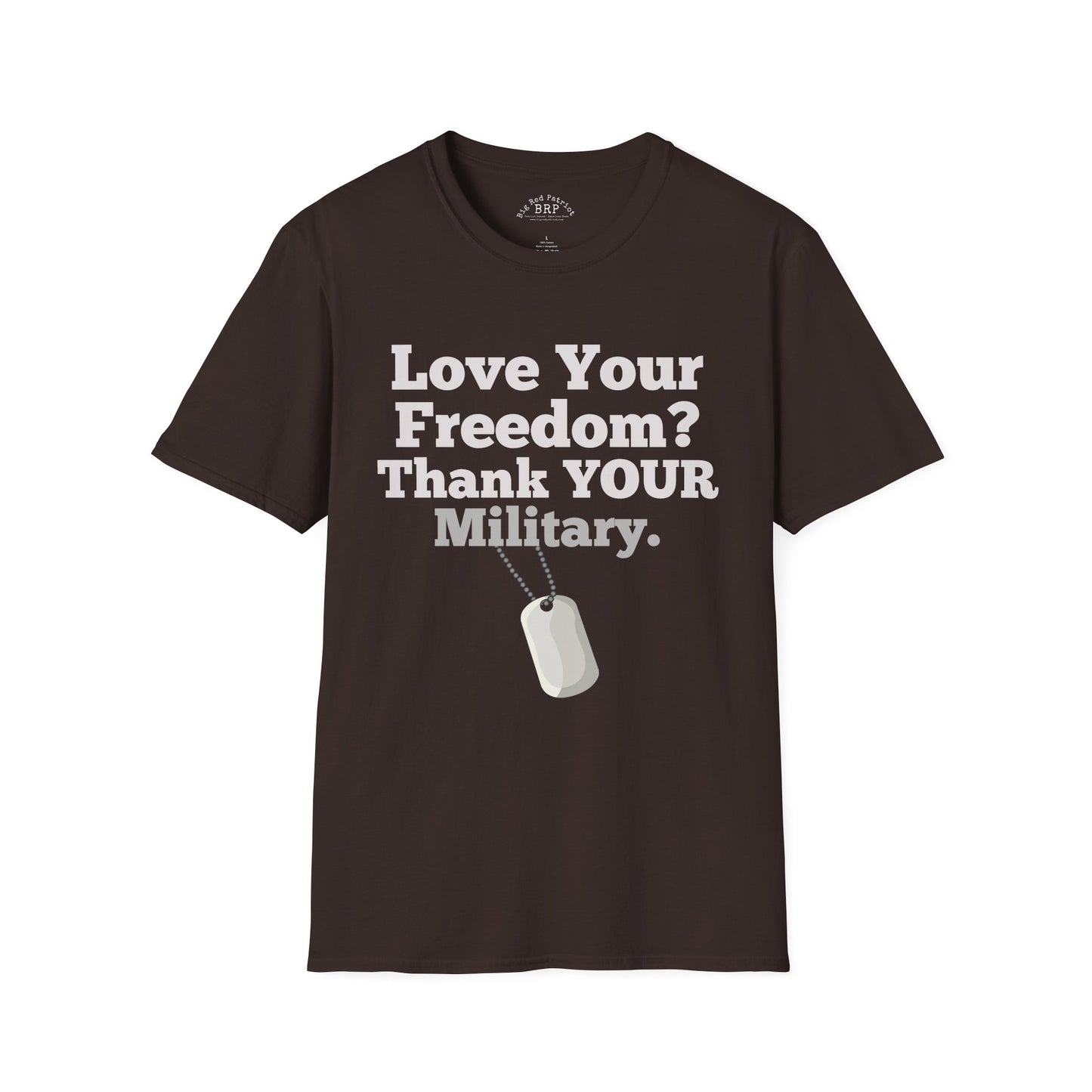 Love Your Freedom? Thank YOUR Military Short Sleeve Tee