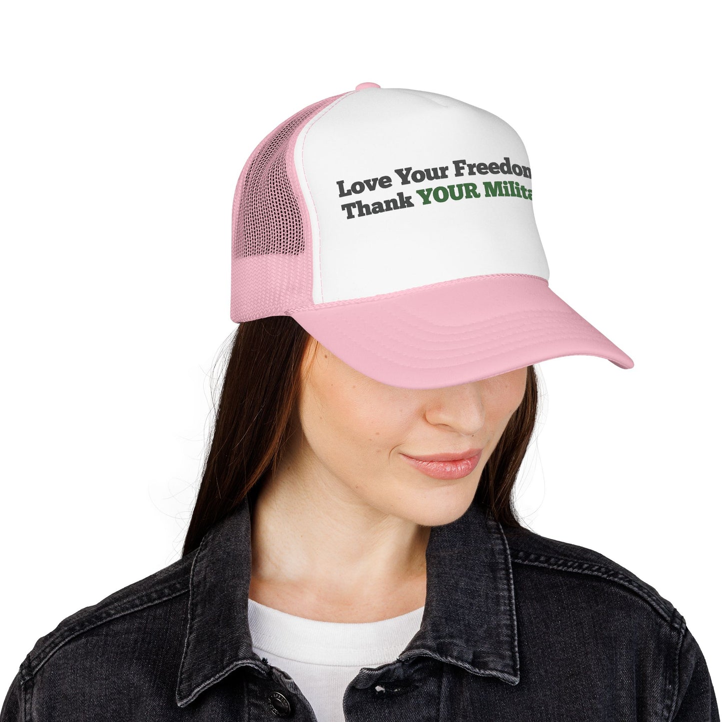 Love Your Freedom? Thank YOUR Military Truckers Cap - Light colored