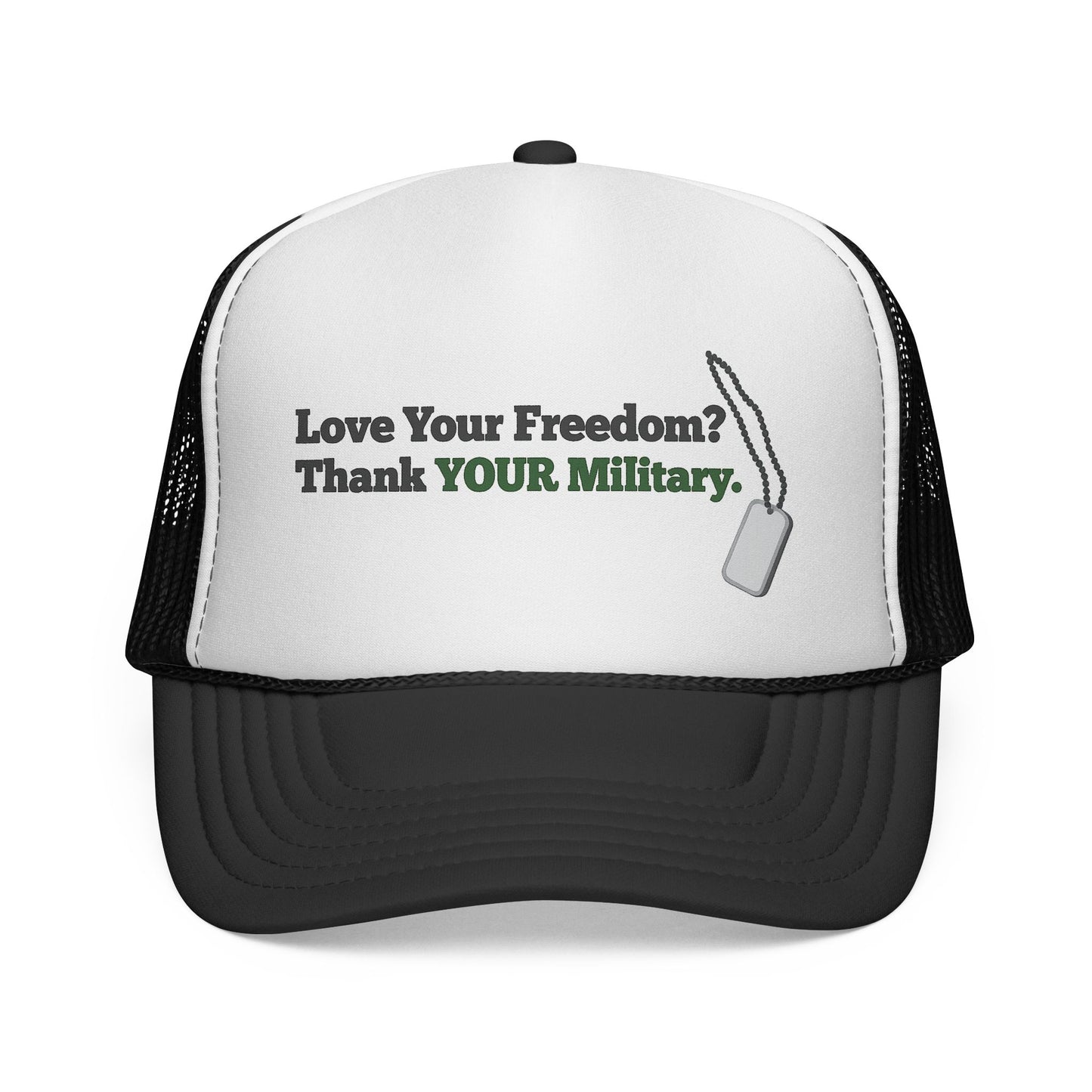 Love Your Freedom? Thank YOUR Military Trucker Cap
