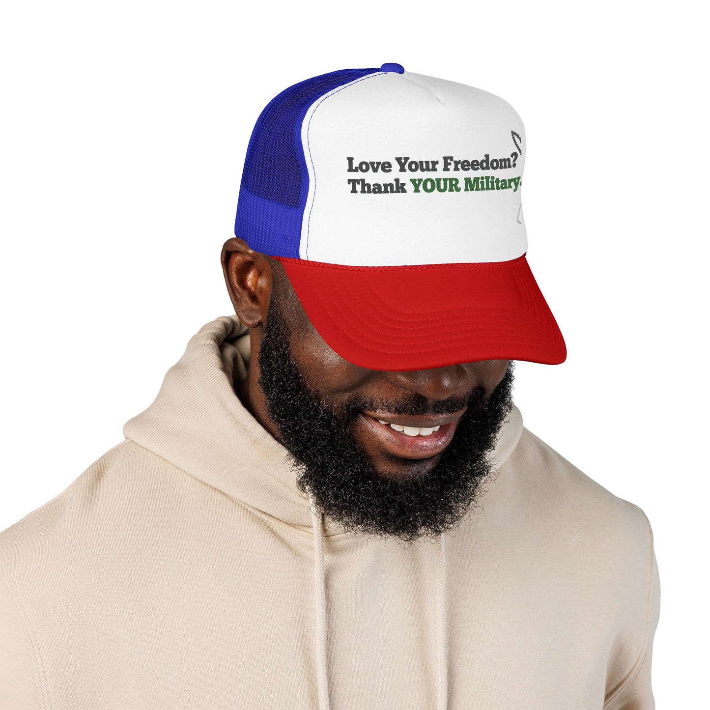 Love Your Freedom? Thank YOUR Military Truckers Cap - Light colored