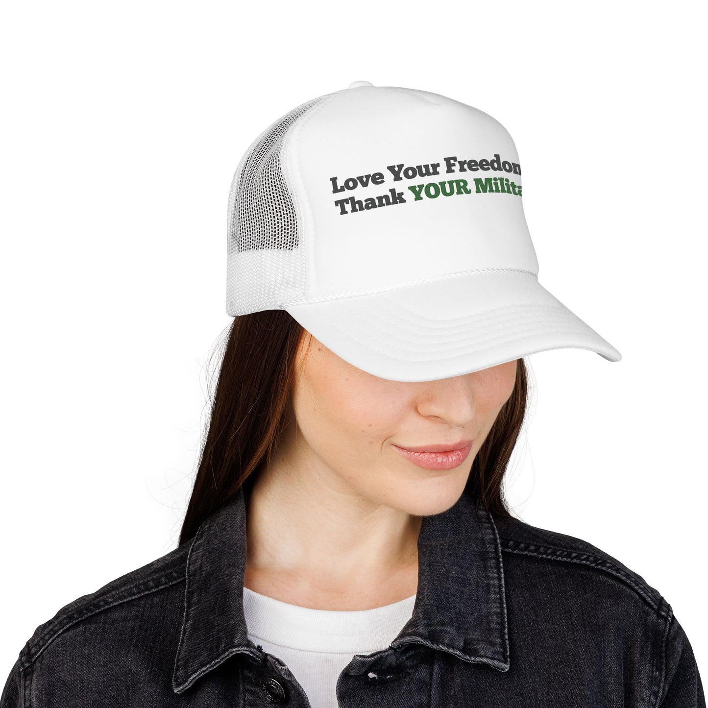 Love Your Freedom? Thank YOUR Military Truckers Cap - Light colored