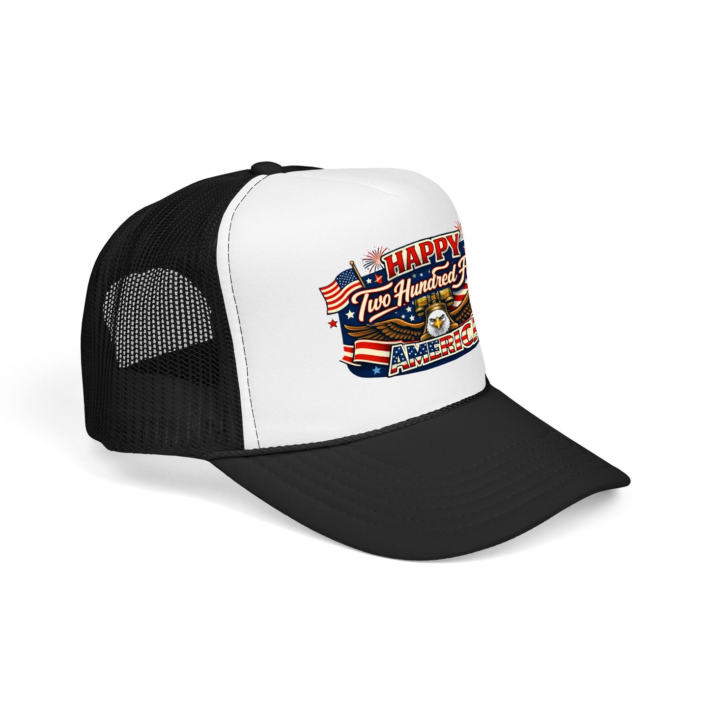 Happy Two Hundred Fifty America! Foam Trucker Hat