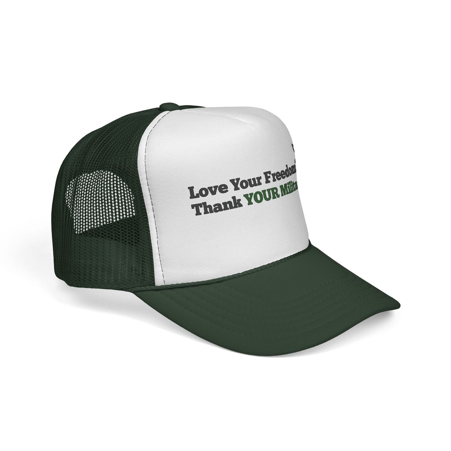 Love Your Freedom? Thank YOUR Military Trucker Cap