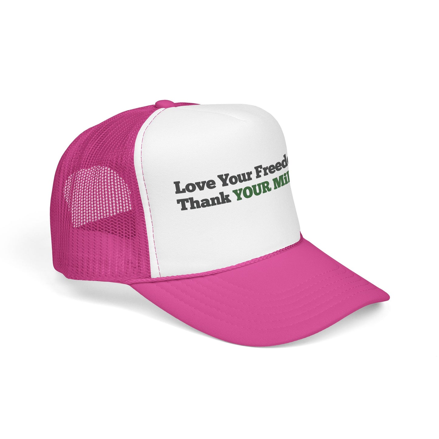 Love Your Freedom? Thank YOUR Military Truckers Cap - Light colored