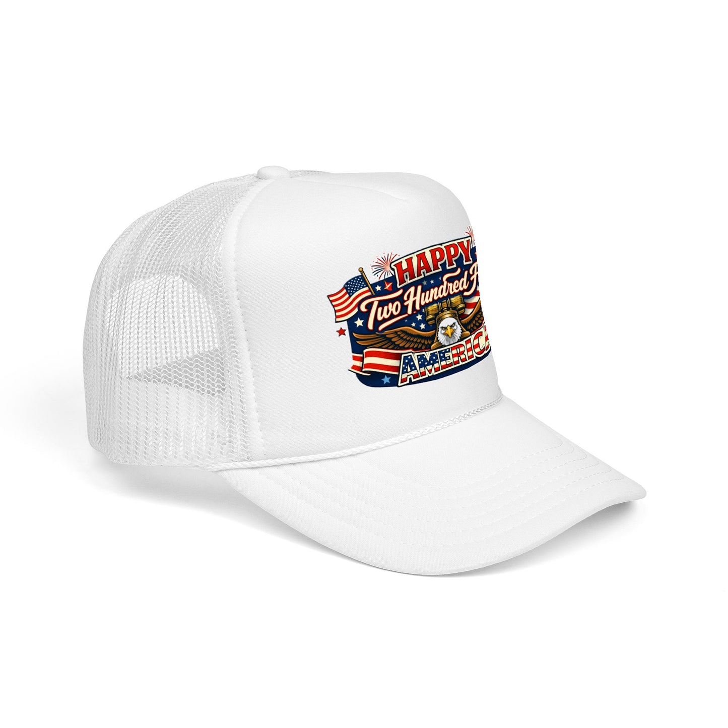 Happy Two Hundred Fifty America! Foam Trucker Hat