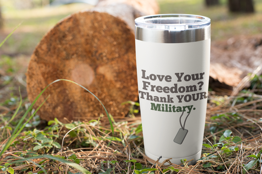 Love Your Freedom? Thank YOUR Military Copper Insulated Tumbler, 20oz, (White/Pink/Teal)