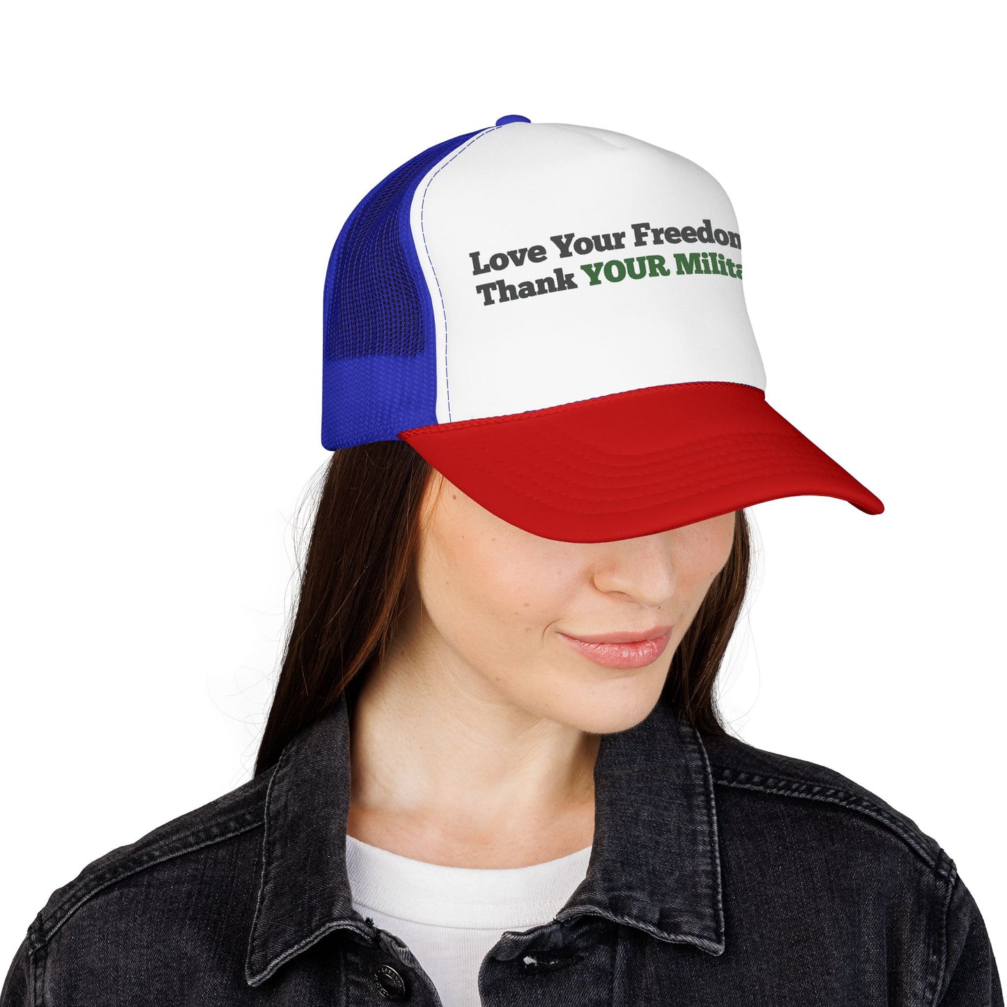 Love Your Freedom? Thank YOUR Military Truckers Cap - Light colored