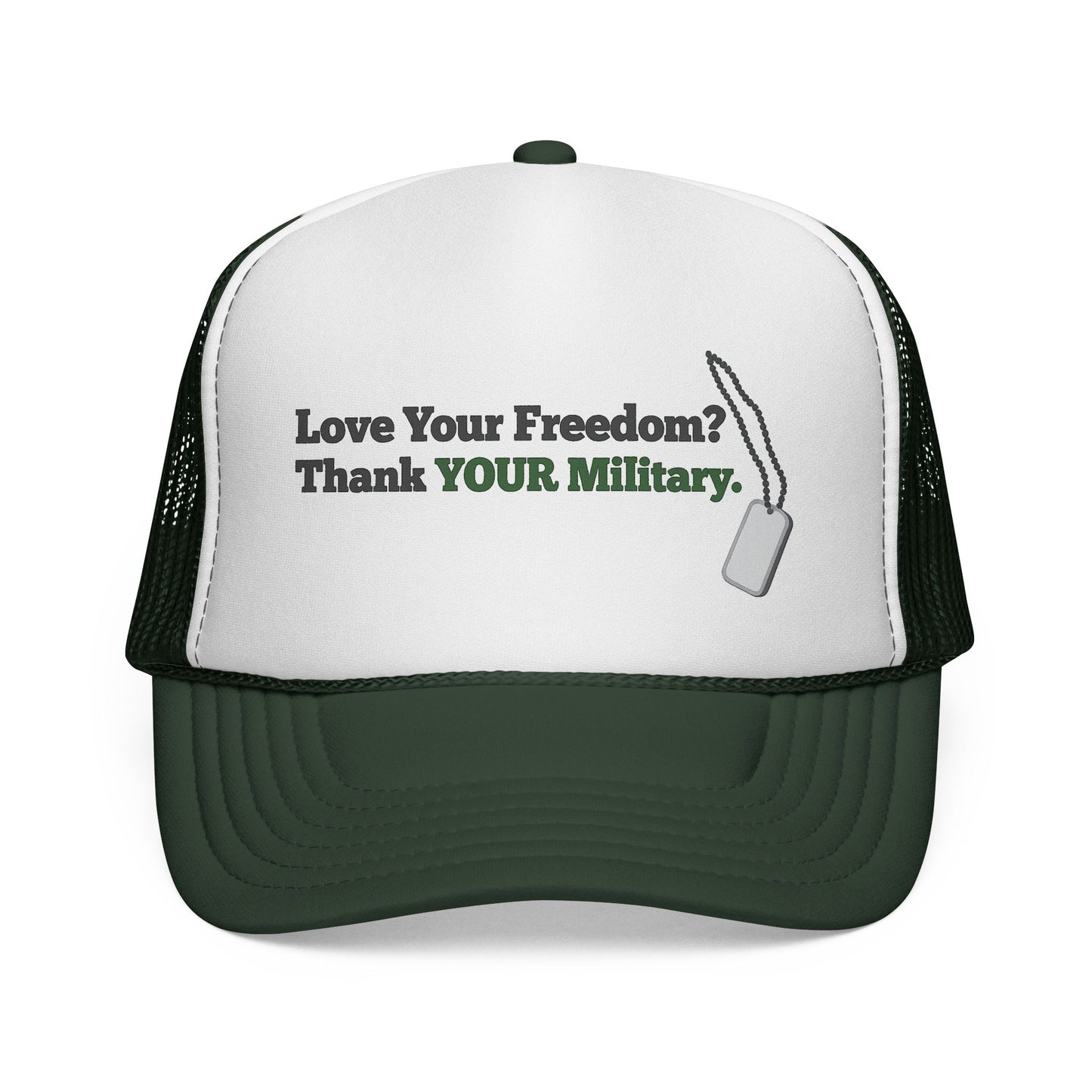 Love Your Freedom? Thank YOUR Military Trucker Cap