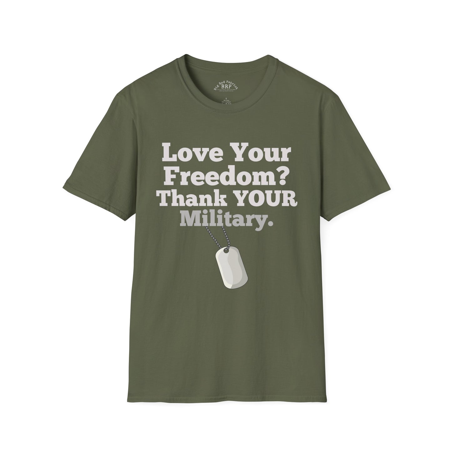 Love Your Freedom? Thank YOUR Military Short Sleeve Tee
