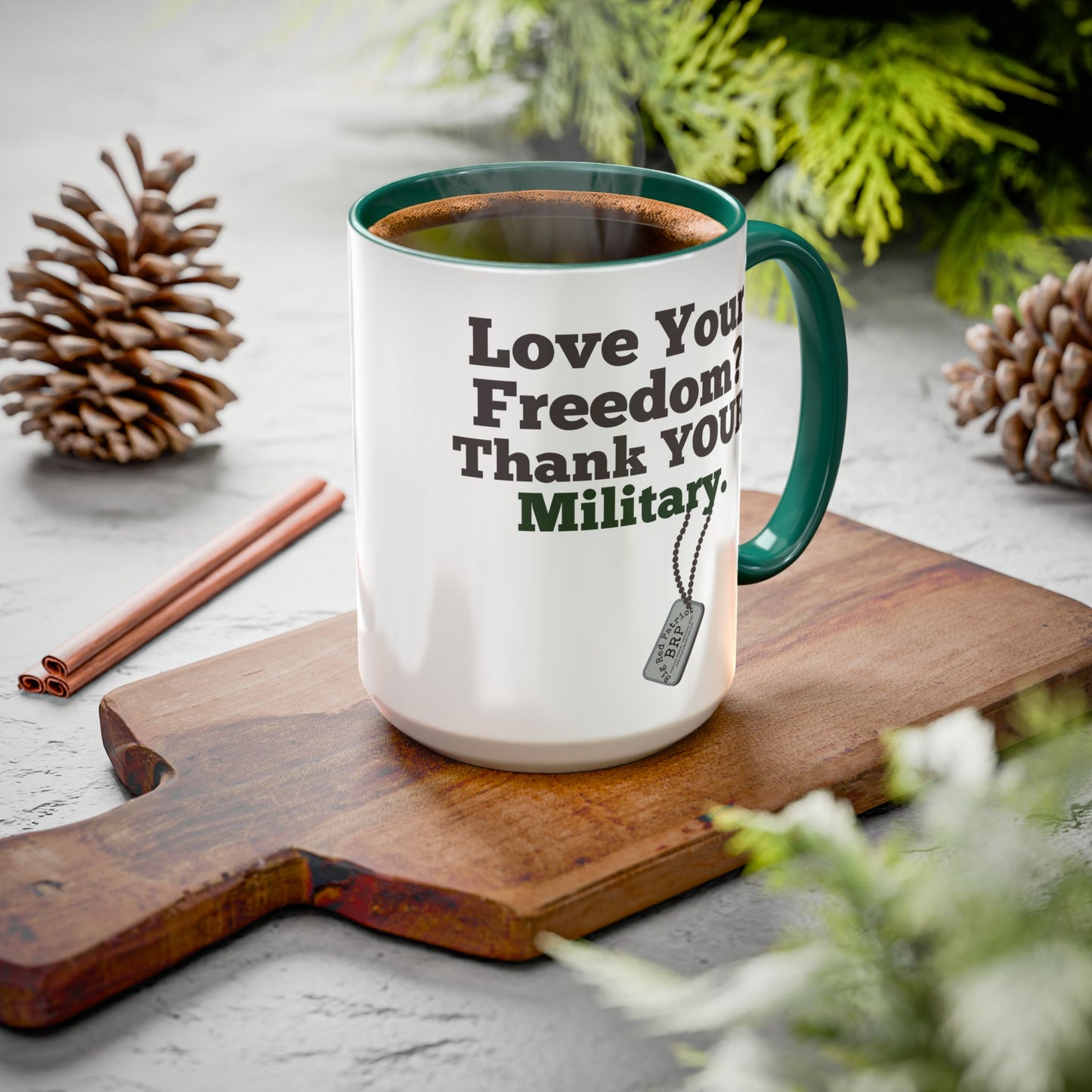 Love Your Freedom? Thank YOUR Military Mug (15oz)