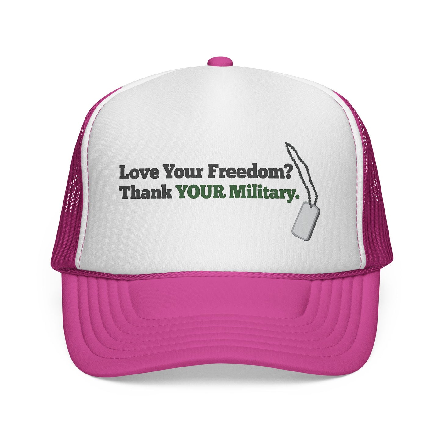 Love Your Freedom? Thank YOUR Military Trucker Cap