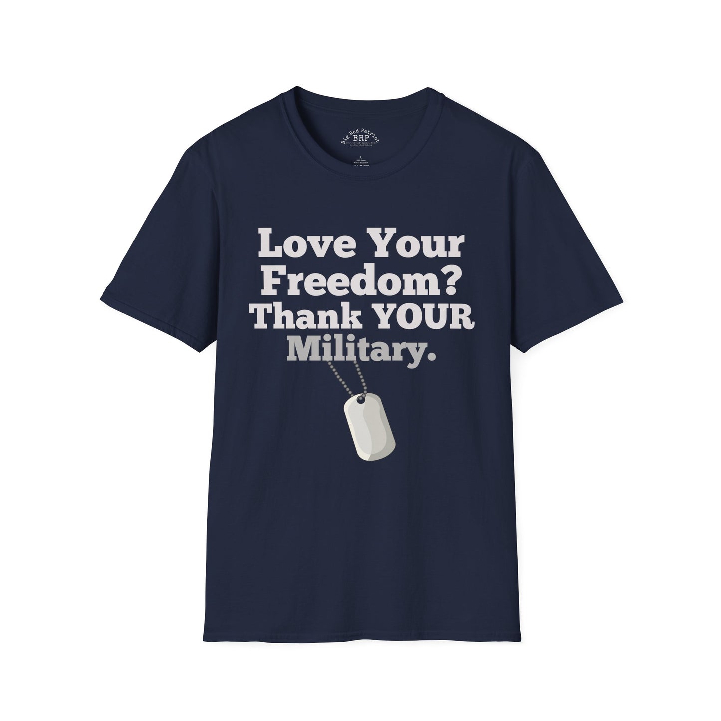 Love Your Freedom? Thank YOUR Military Short Sleeve Tee