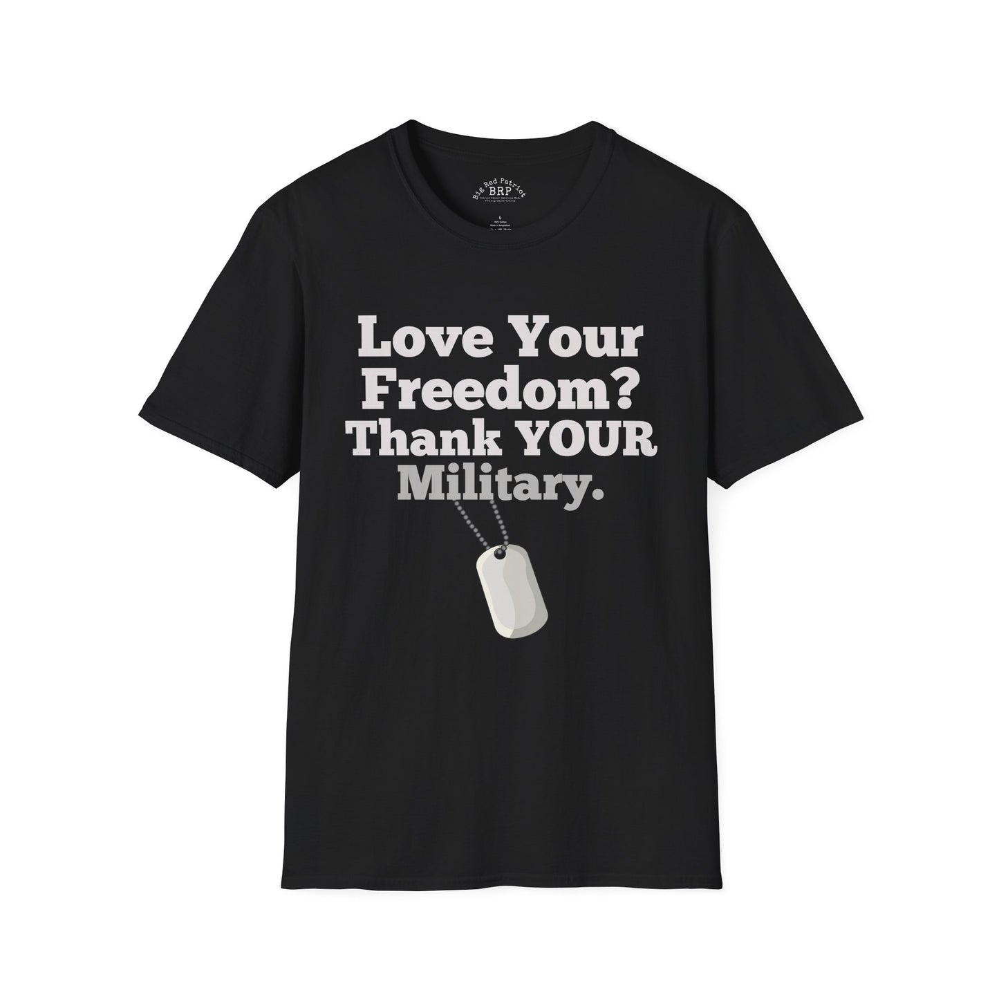 Love Your Freedom? Thank YOUR Military Short Sleeve Tee