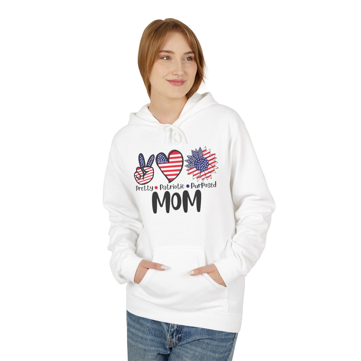 Peace, Love & Flowers, Pretty, Patriotic, Purposed MOM Hoodie