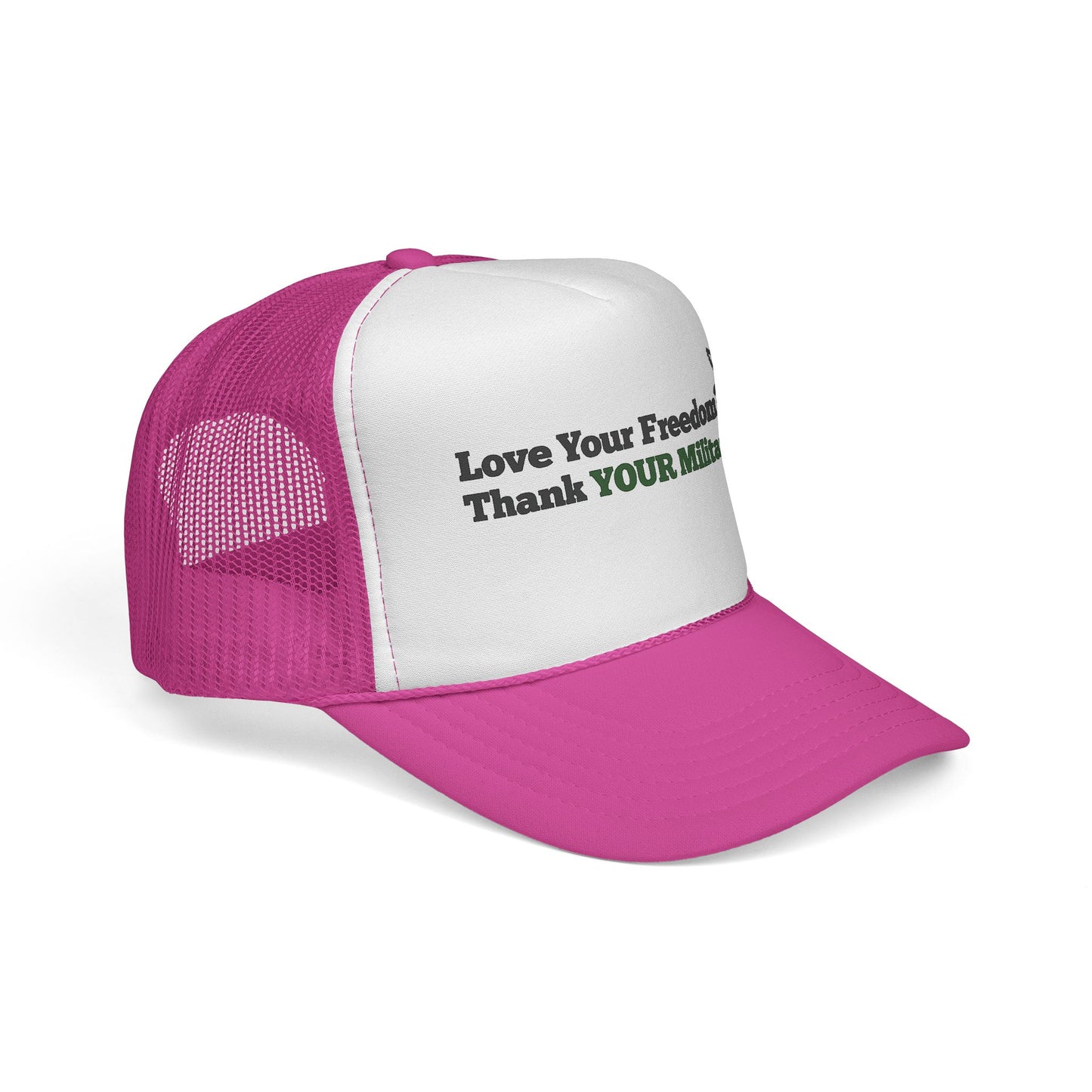 Love Your Freedom? Thank YOUR Military Trucker Cap