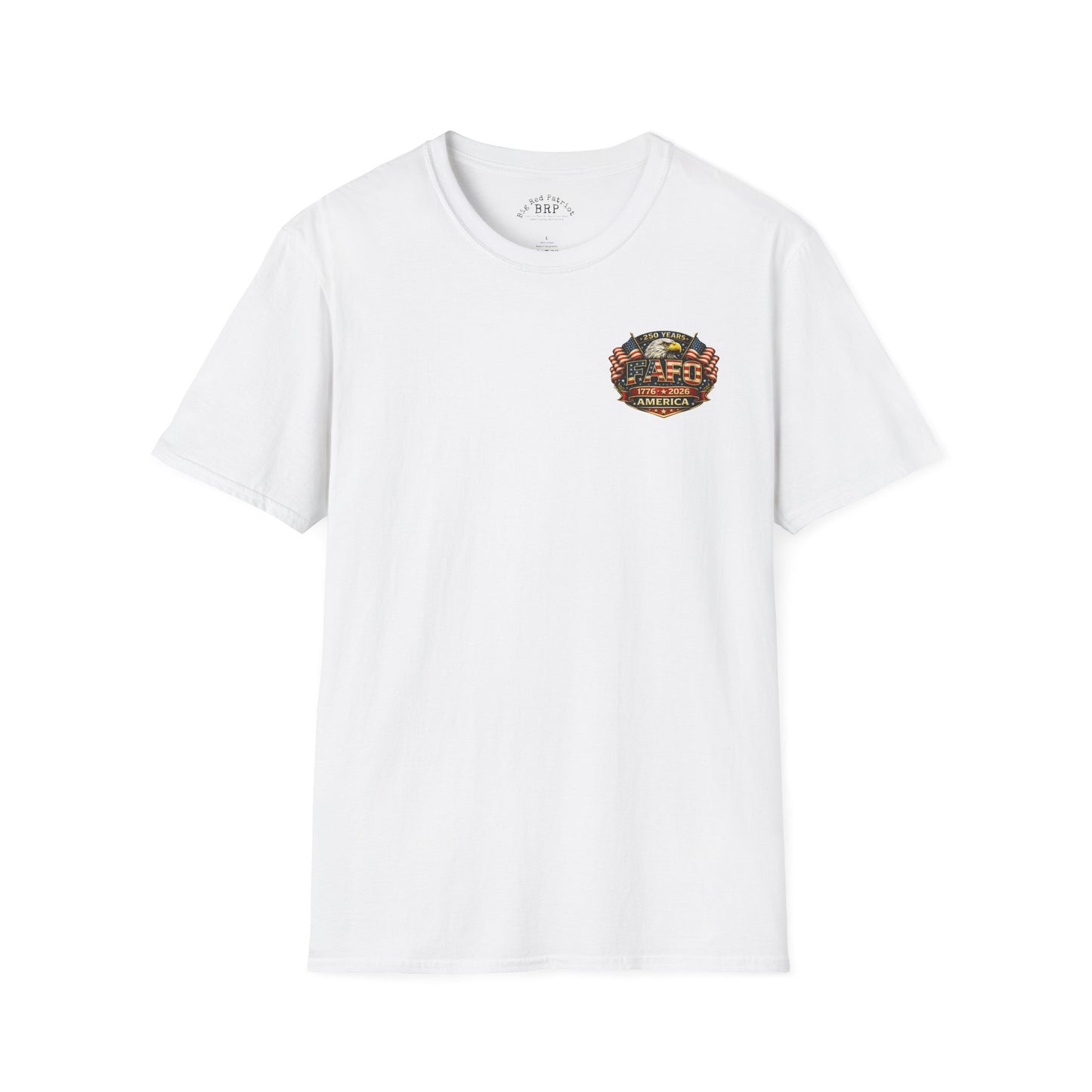 America 250 Years of FAFO Patriotic Shirt
