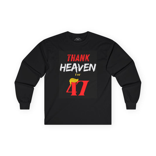 Thank Heaven For 47 Long Sleeve Tee