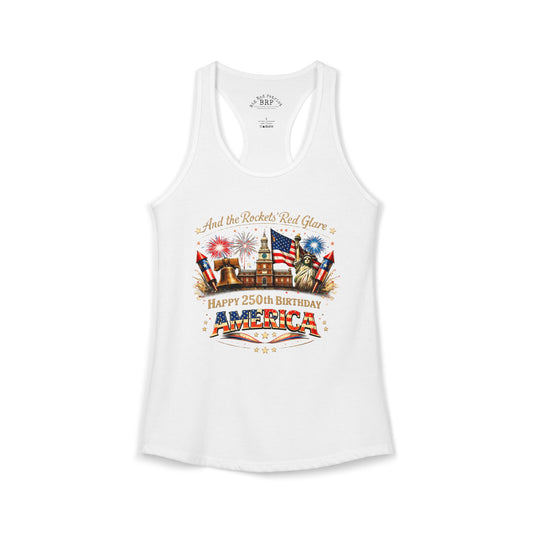 'And The Rocket's Red Glare, Happy 250th Birthday America' Ladies Racerback Tank-White
