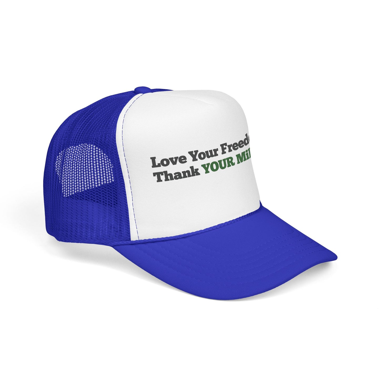 Love Your Freedom? Thank YOUR Military Truckers Cap - Light colored