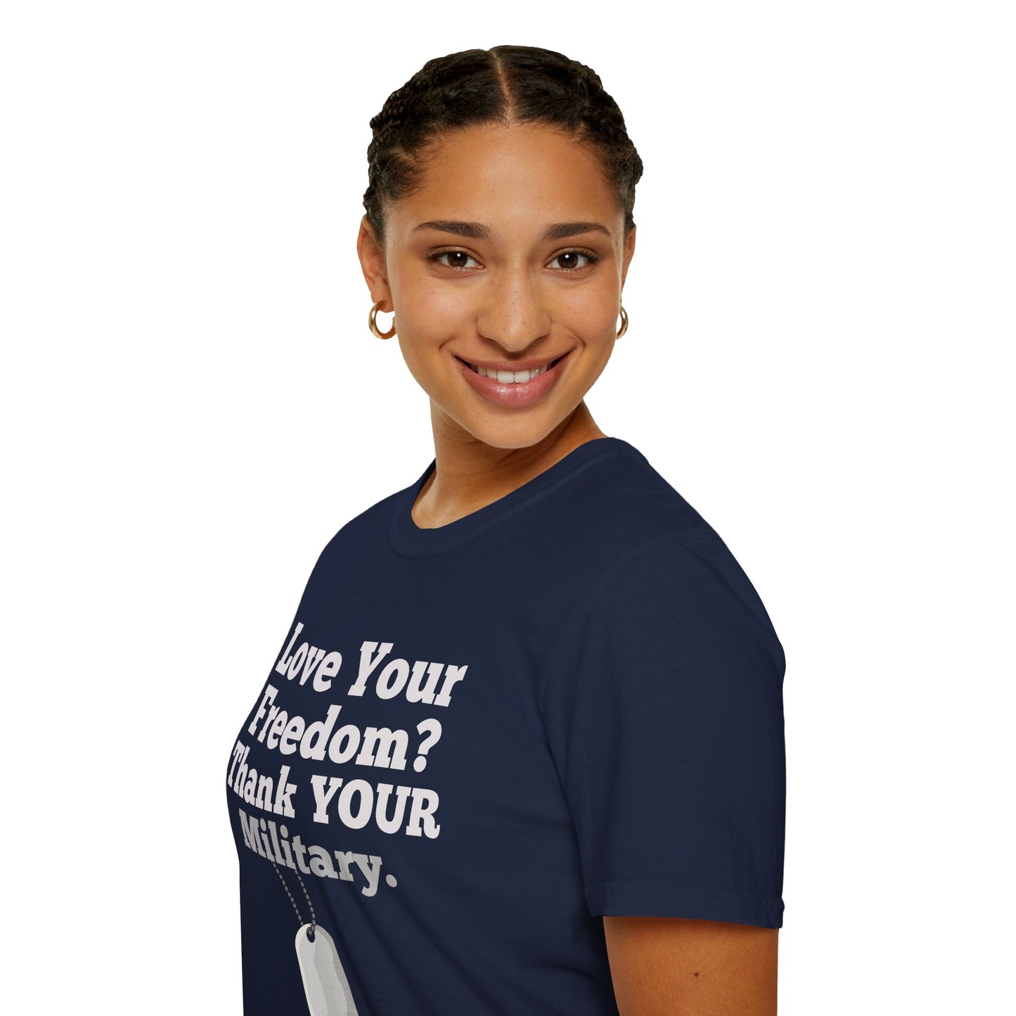 Love Your Freedom? Thank YOUR Military Short Sleeve Tee