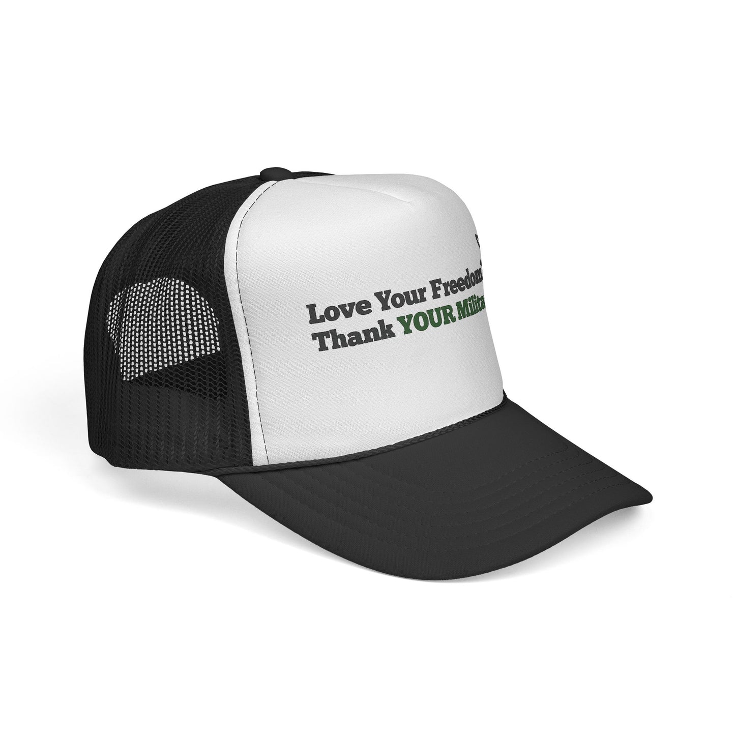 Love Your Freedom? Thank YOUR Military Trucker Cap
